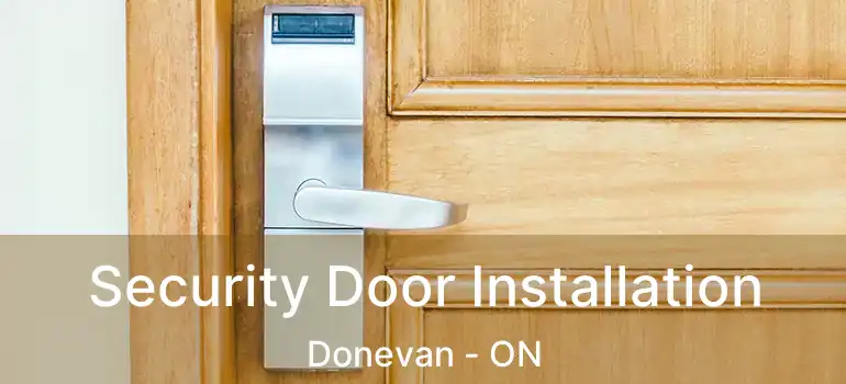  Security Door Installation Donevan - ON