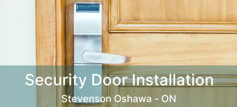  Security Door Installation Stevenson Oshawa - ON