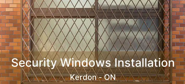  Security Windows Installation Kerdon - ON