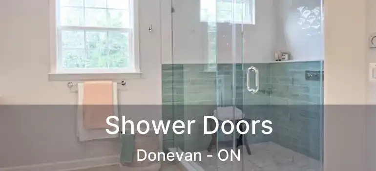  Shower Doors Donevan - ON