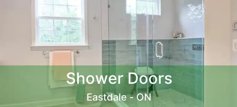  Shower Doors Eastdale - ON