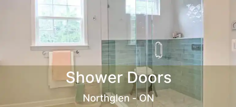  Shower Doors Northglen - ON