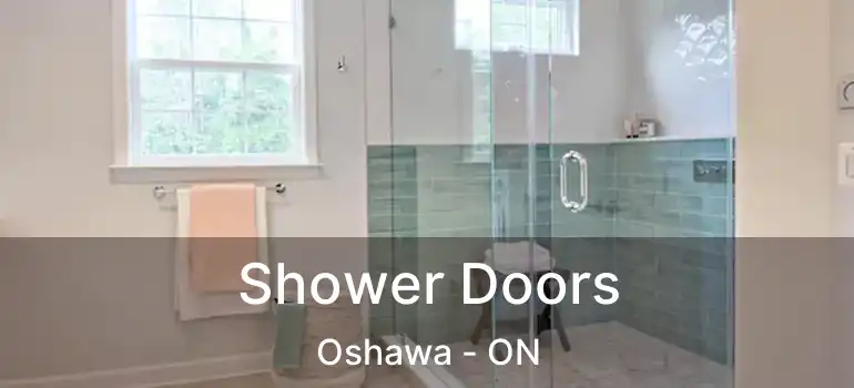  Shower Doors Oshawa - ON