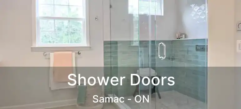  Shower Doors Samac - ON