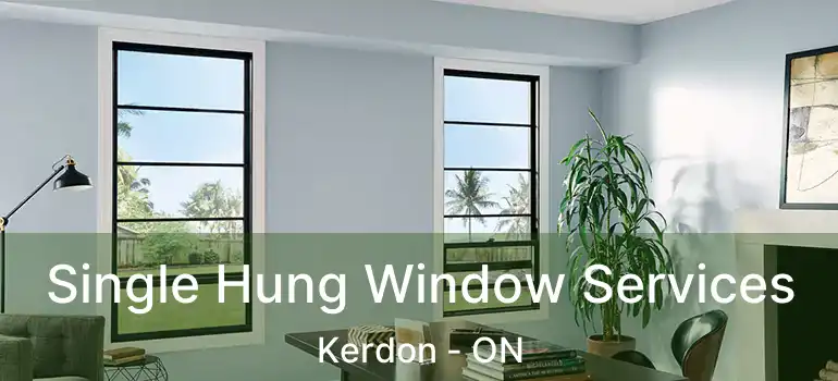  Single Hung Window Services Kerdon - ON