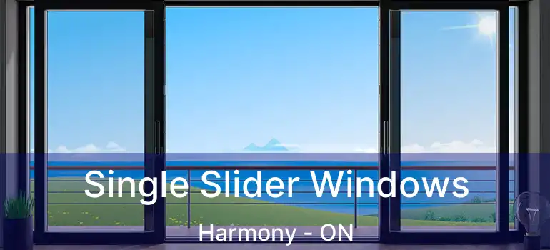  Single Slider Windows Harmony - ON