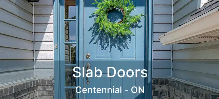  Slab Doors Centennial - ON