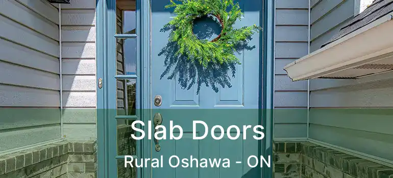  Slab Doors Rural Oshawa - ON