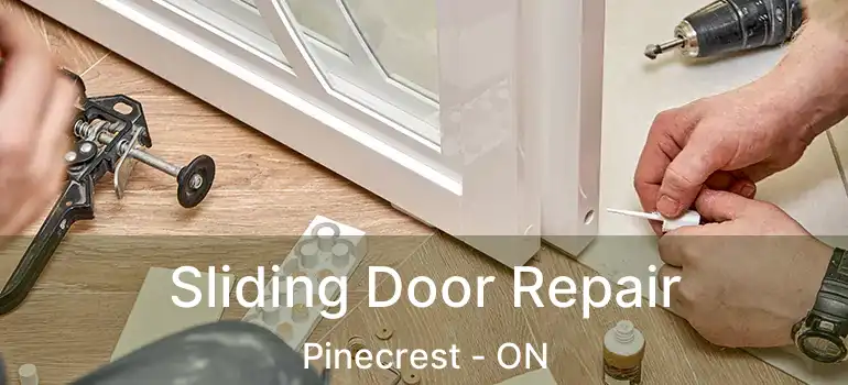  Sliding Door Repair Pinecrest - ON