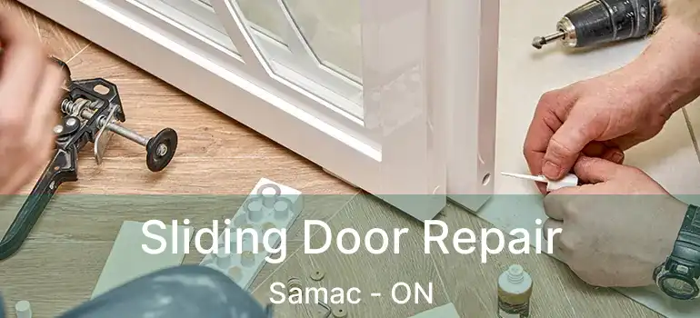  Sliding Door Repair Samac - ON