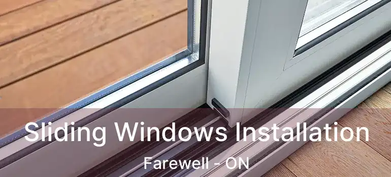  Sliding Windows Installation Farewell - ON