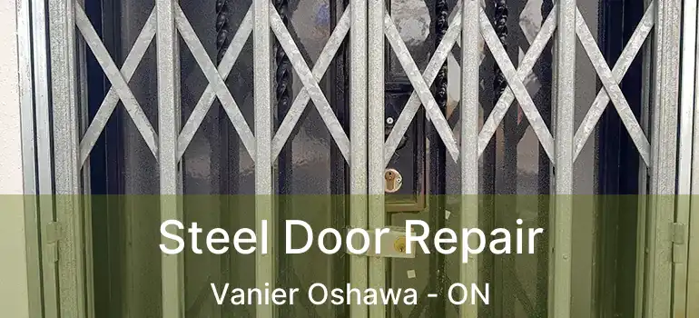  Steel Door Repair Vanier Oshawa - ON