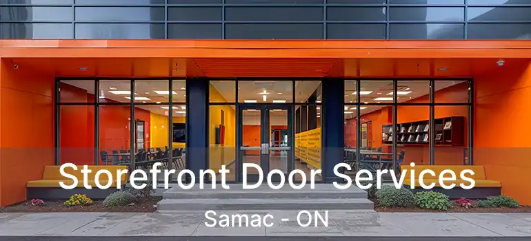  Storefront Door Services Samac - ON