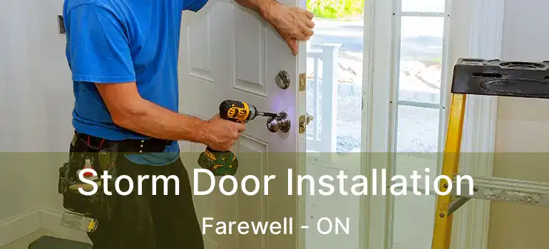  Storm Door Installation Farewell - ON