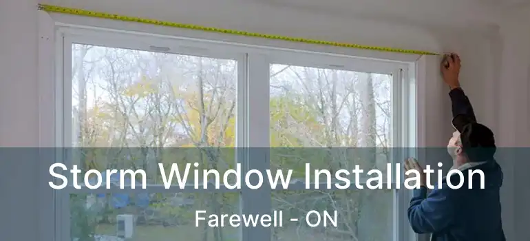  Storm Window Installation Farewell - ON