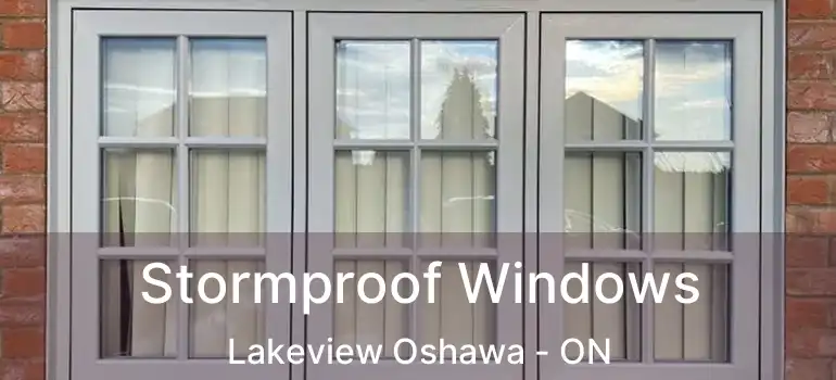  Stormproof Windows Lakeview Oshawa - ON