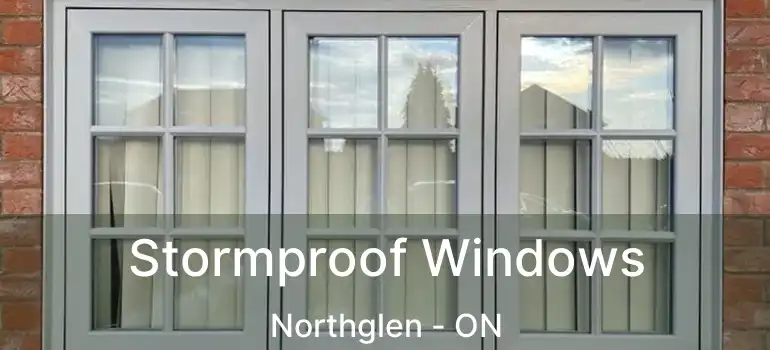  Stormproof Windows Northglen - ON