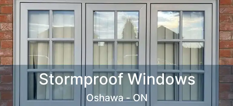  Stormproof Windows Oshawa - ON