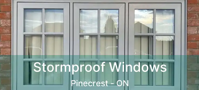  Stormproof Windows Pinecrest - ON