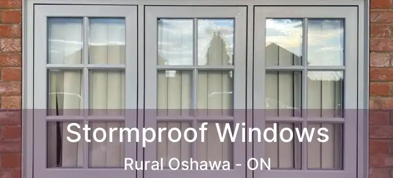  Stormproof Windows Rural Oshawa - ON