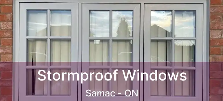  Stormproof Windows Samac - ON