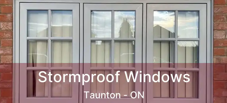  Stormproof Windows Taunton - ON