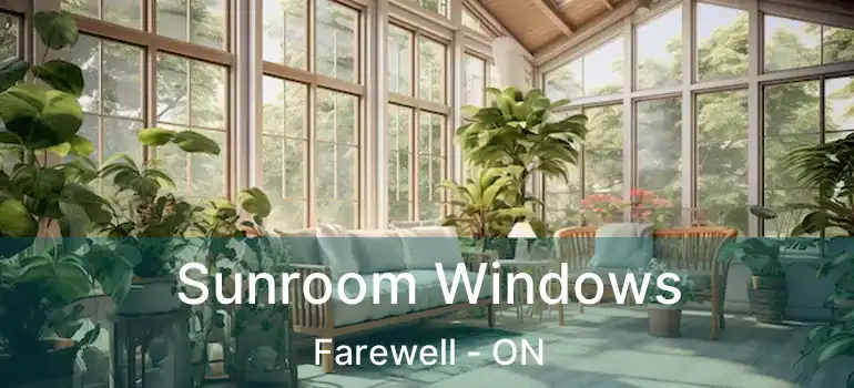  Sunroom Windows Farewell - ON