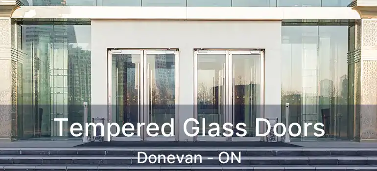  Tempered Glass Doors Donevan - ON