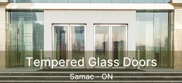  Tempered Glass Doors Samac - ON