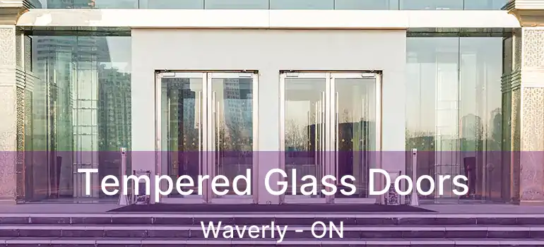  Tempered Glass Doors Waverly - ON