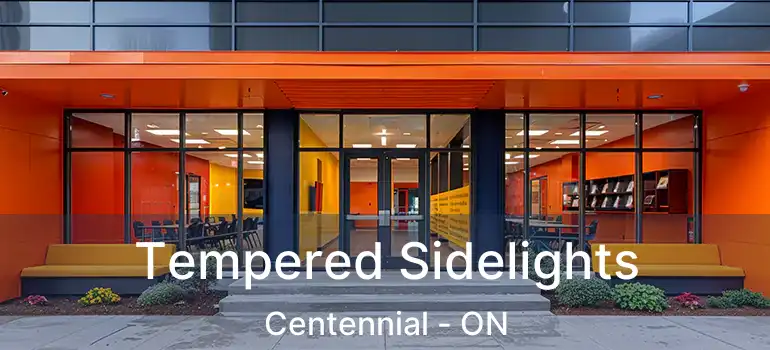  Tempered Sidelights Centennial - ON