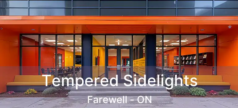  Tempered Sidelights Farewell - ON