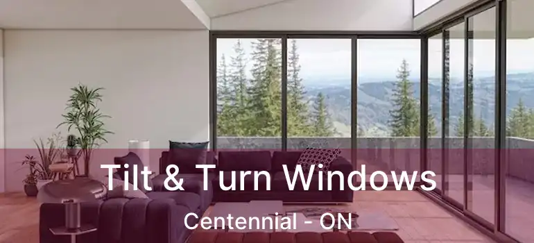  Tilt & Turn Windows Centennial - ON