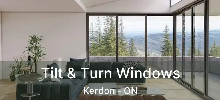  Tilt & Turn Windows Kerdon - ON