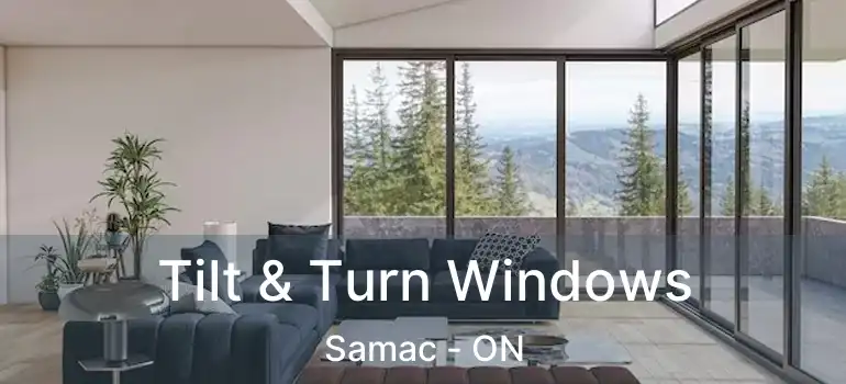  Tilt & Turn Windows Samac - ON