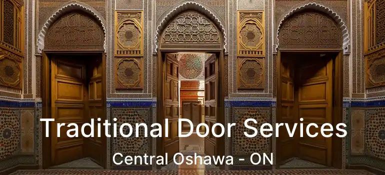  Traditional Door Services Central Oshawa - ON