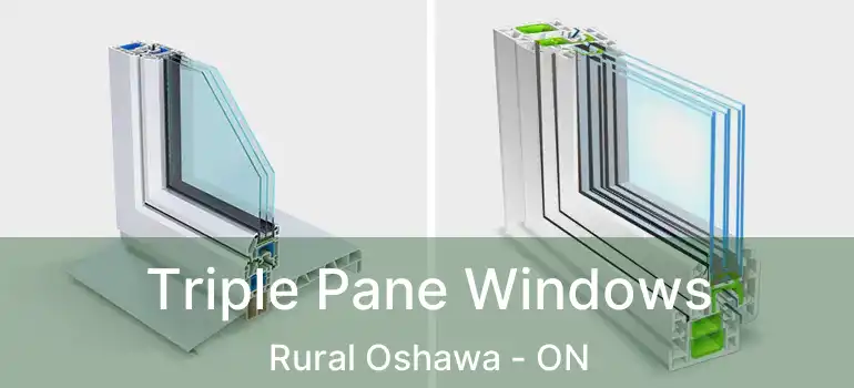  Triple Pane Windows Rural Oshawa - ON