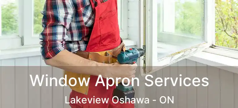  Window Apron Services Lakeview Oshawa - ON