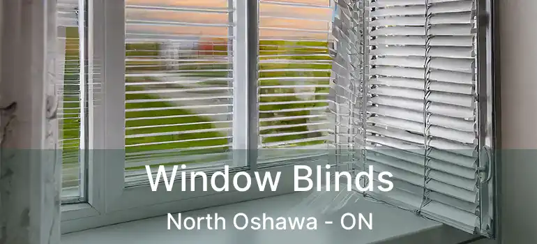  Window Blinds North Oshawa - ON