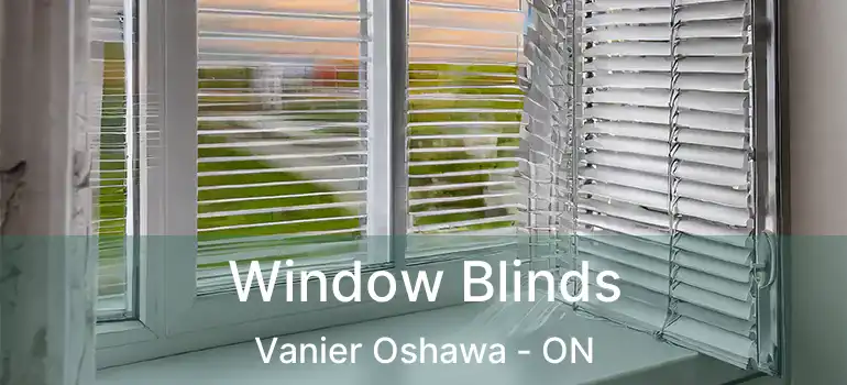  Window Blinds Vanier Oshawa - ON