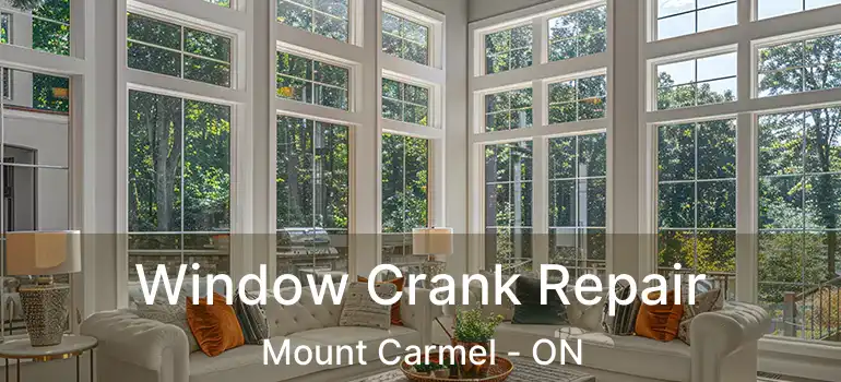  Window Crank Repair Mount Carmel - ON