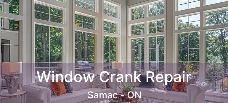  Window Crank Repair Samac - ON