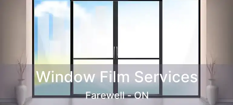  Window Film Services Farewell - ON