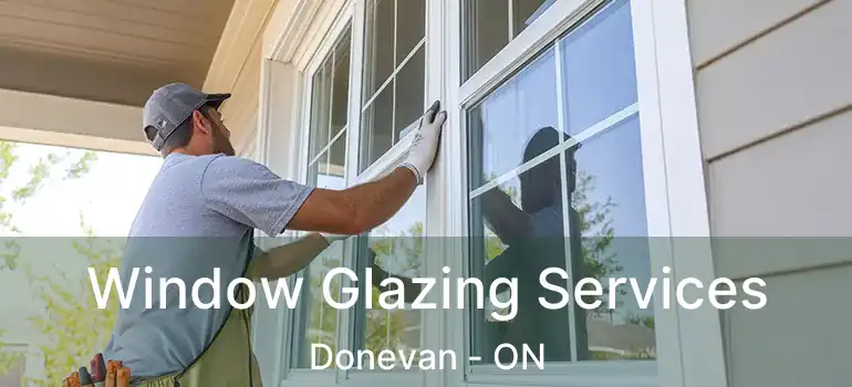  Window Glazing Services Donevan - ON