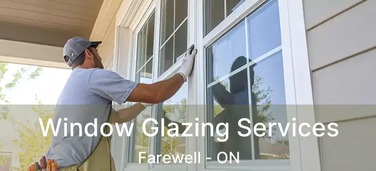  Window Glazing Services Farewell - ON