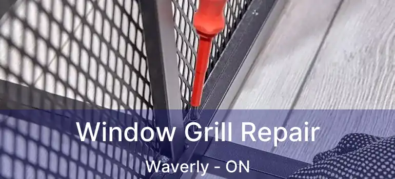  Window Grill Repair Waverly - ON