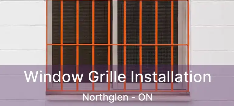  Window Grille Installation Northglen - ON