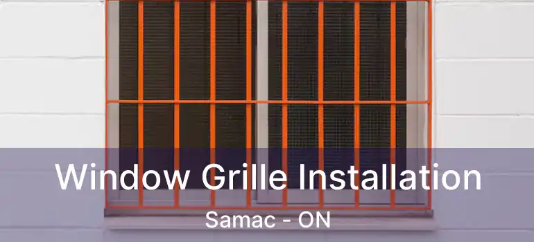  Window Grille Installation Samac - ON