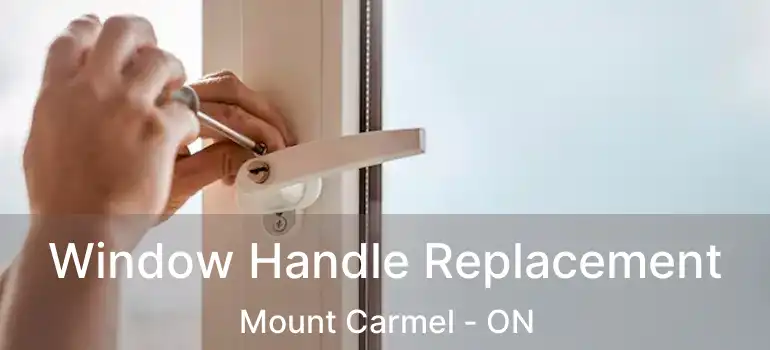  Window Handle Replacement Mount Carmel - ON