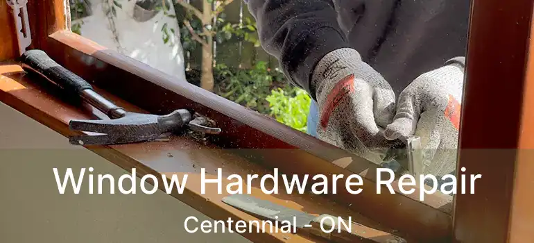  Window Hardware Repair Centennial - ON